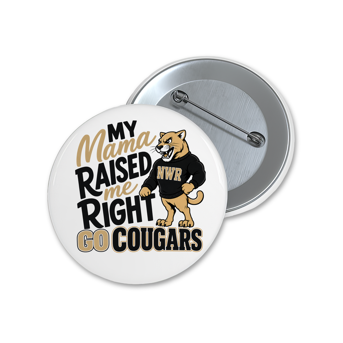 My Mama Raised Me Right - Go Cougars