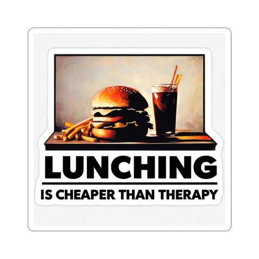 Lunching is Better than Therapy Kiss Cut Sticker - funny stickers