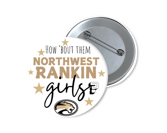 How Bout Them Northwest Rankin Girls Button