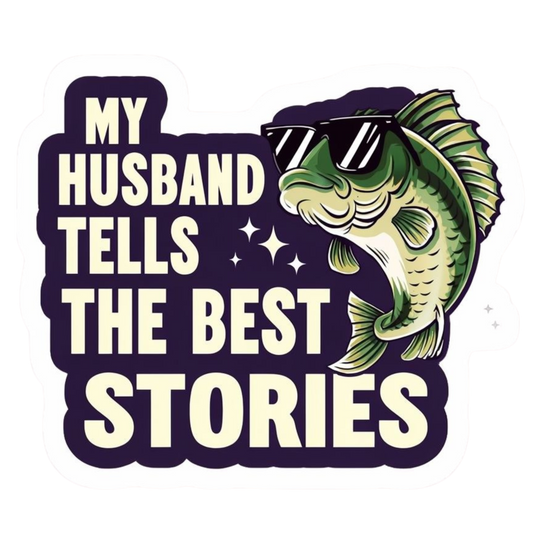 My Husband Tells the Best Stories Kiss Cut Sticker, funny sticker, funny relationship