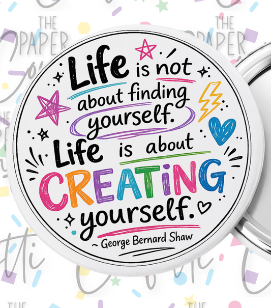 Life is about Creating Yourself Pocket Mirror