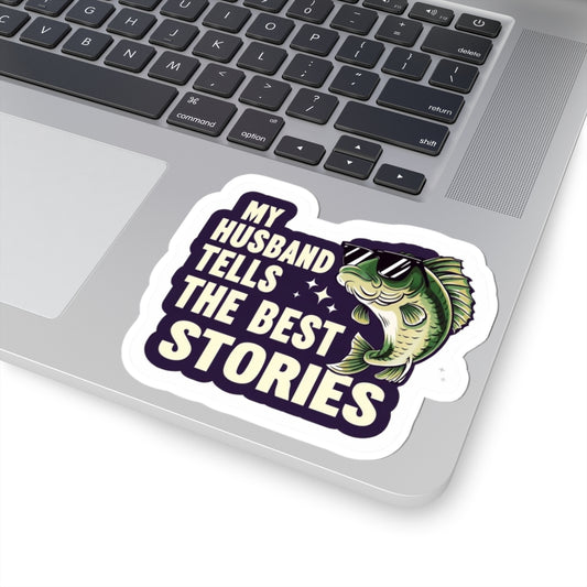 My Husband Tells the Best Stories Kiss Cut Sticker, funny sticker, funny relationship