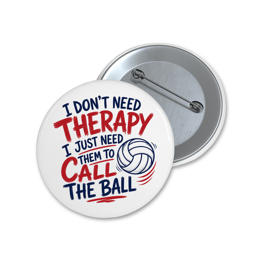 I Don’t Need Therapy, Just Call the Ball (chargers volleyball)